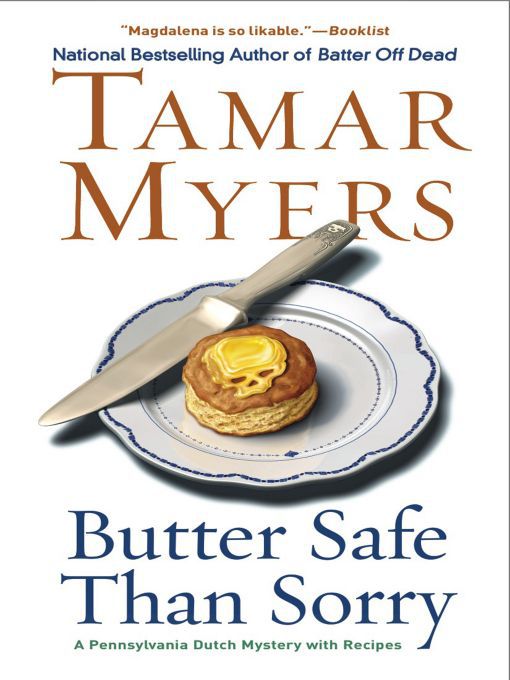 Title details for Butter Safe Than Sorry by Tamar Myers - Available